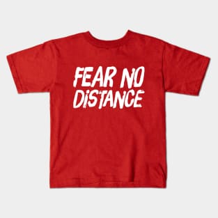 Fear No Distance | Motivational Running Design| Inspirational Runner Kids T-Shirt